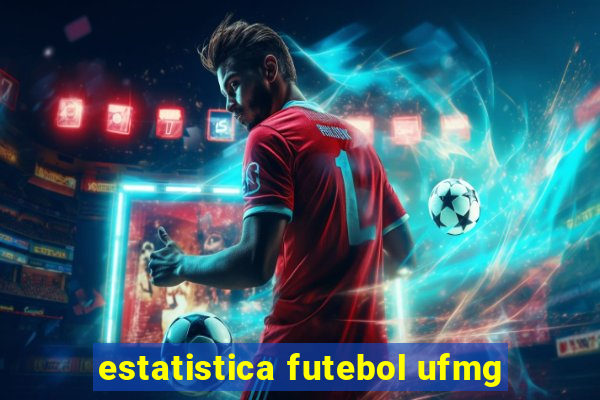 estatistica futebol ufmg